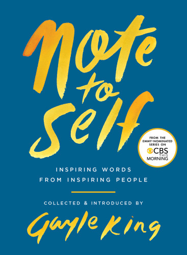 Note To Self Inspiring Words From Inspiring People First Simon Schuster Trade Paperback Edition Gayle King