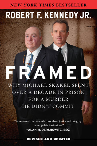 Framed Why Michael Skakel Spent Over A Decade In Prison For A Murder He Didnt Commit Kennedy