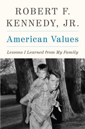 American Values Kennedy Robert F Jr