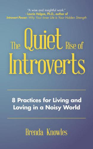 The Quiet Rise Of Introverts Brenda Knowles