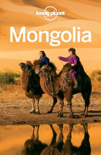 Mongolia Travel Guide 6th Edition Kohn Michaelstarnes Dean
