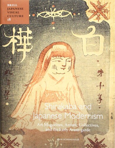 Shirakaba And Japanese Modernism Art Magazines Artistic Collectives And The Early Avantgarde Erin Schoneveld
