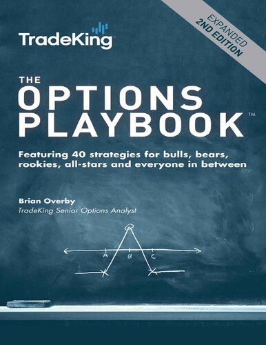 The Options Playbook Expanded 2nd Edition Featuring 40 Strategies For Bulls Bears Rookies Allstars And Everyone In Between 2nd Edition 2nd Brian Overby