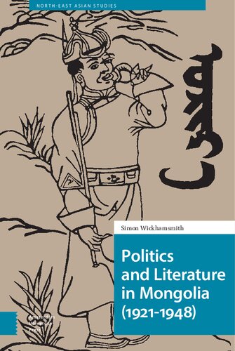 Politics And Literature In Mongolia 19211948 Simon Wickhamsmith