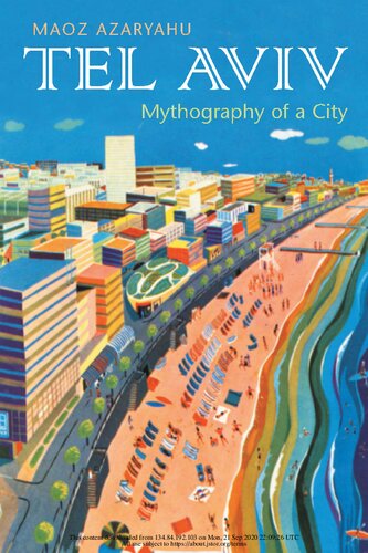 Tel Aviv Mythography Of A City Maoz Azaryahu