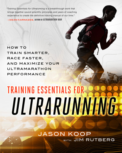 Training Essentials For Ultrarunning Jason Koop
