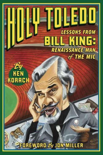 Holy Toledo Lessons From Bill King Renaissance Man Of The Mic The Voice Of The Oakland As Korach
