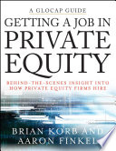 Getting A Job In Private Equity Behind The Scenes Insight Into How Private Equity Funds Hire Brian Korb
