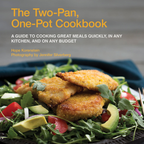 The Twopan Onepot Cookbook A Guide To Cooking Great Meals Quickly In Any Kitchen And On Any Budget Korenstein