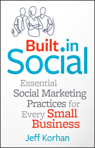 Builtin Social Essential Social Marketing Practices For Every Small Business Korhan