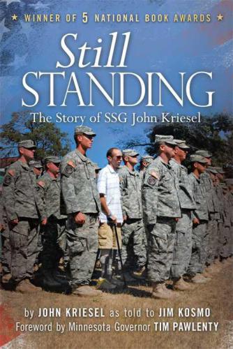 Still Standing The Story Of Ssg John Kriesel Kosmo Jimkriesel