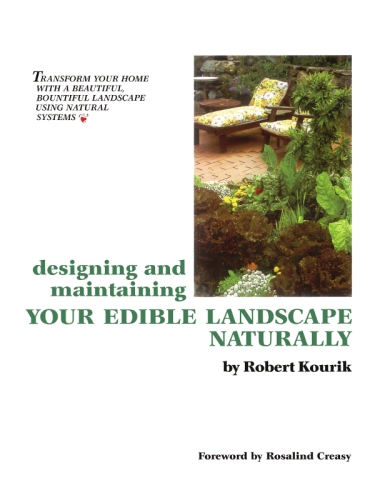 Designing And Maintaining Your Edible Landscape Naturally Robert Kourik