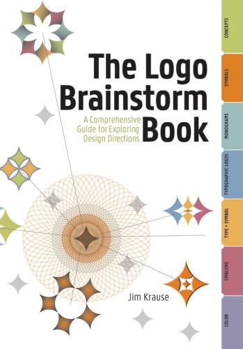 The Logo Brainstorm Book A Comprehensive Guide For Exploring Design Directions Krause