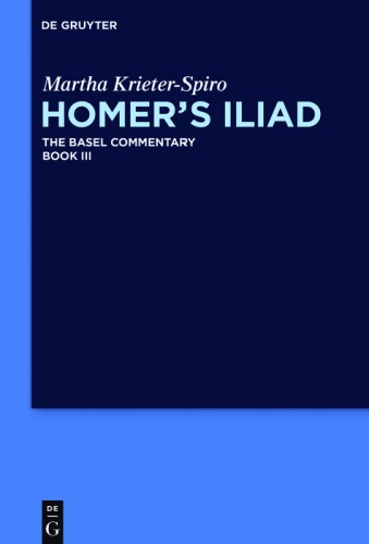 Homers Iliad The Basel Commentary Book Iii Krieterspiro Martha