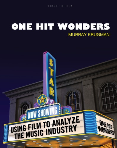 One Hit Wonders Using Film To Analyze The Music Industry First Edition Krugman