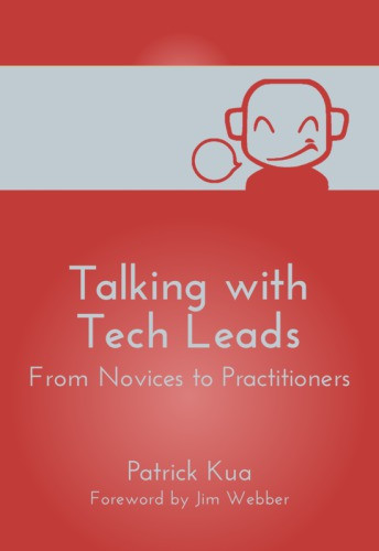Talking With Tech Leads From Novices To Practitioners Kua Patrick