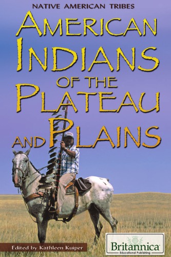 American Indians Of The Plateau And Plains 1st Ed Onlineausg Kuiper