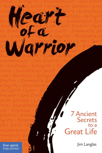 Heart Of A Warrior 7 Ancient Secrets To A Great Life Langlas