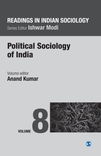 Readings In Indian Sociology Volume Viii Political Sociology Of India 1st Edition Kumar