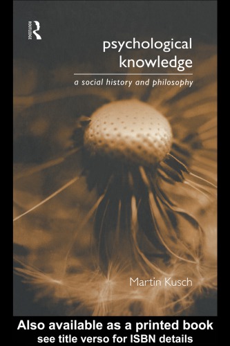 Psychological Knowledge A Social History And Philosophy Kusch