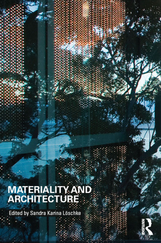 Materiality And Architecture Lschke Sandra Karina