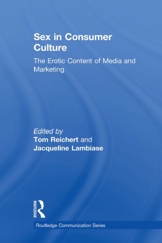 Sex In Consumer Culture The Erotic Content Of Media And Marketing Lambiase