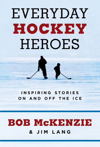 Everyday Hockey Heroes Inspiring Stories On And Off The Ice Lang