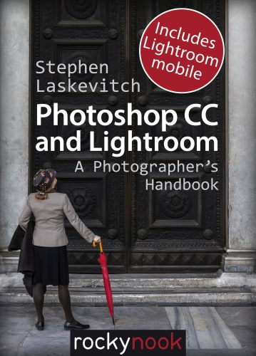 Photoshop Cc And Lightroom 1st Ed Stephen Laskevitch