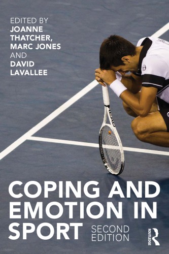 Coping And Emotion In Sport Lavallee Davidthatcher Joannejones