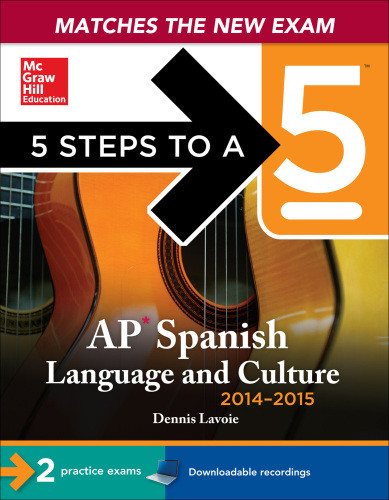 5 Steps To A 5 Ap Spanish Language And Culture 20142015 Edition Lavoie