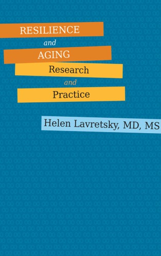 Resilience And Aging Research And Practice Lavretsky Helen