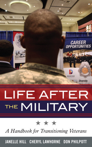 Life After The Military A Handbook For Transitioning Veterans Lawhorne Scott