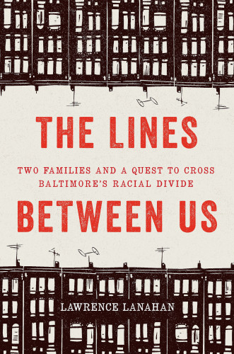 The Lines Between Us Lawrence Lanahan