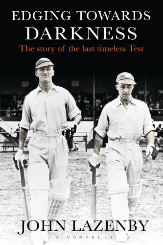 Edging Towards Darkness The Story Of The Last Timeless Test Lazenby