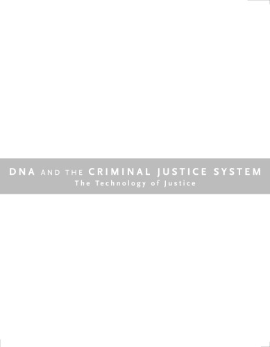 Dna And The Criminal Justice System The Technology Of Justice Lazer