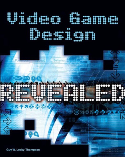 Video Game Design Revealed Leckythompson Guy W