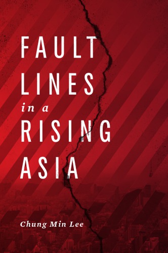 Fault Lines In A Rising Asia Lee Chung Min