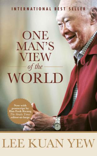 One Mans View Of The World Lee Kuan Yew
