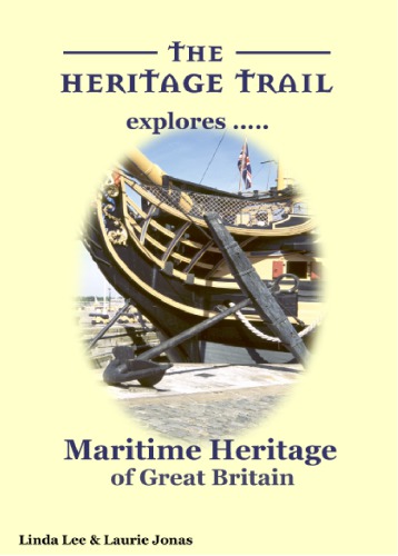 The Heritage Trail Explores Maritime Heritage Of Great Britain Lee