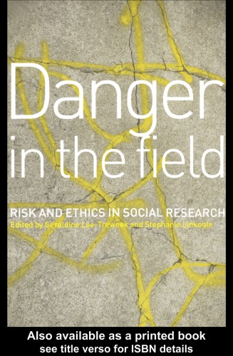 Danger In The Field Ethics And Risk In Social Research 1st Ed Leetreweek