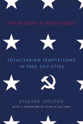 The Demon In Democracy First Paperback Ed Ryszard Legutko Teresa Adelson