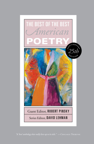 The Best Of The Best American Poetry 25th Anniversary Edition 1st Scribner Ed Lehman