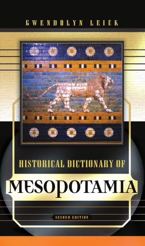 Historical Dictionary Of Mesopotamia 2nd Ed Leick Gwendolyn