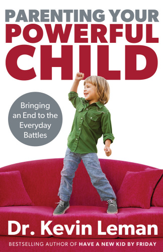 Parenting Your Powerful Child Leman Dr Kevin