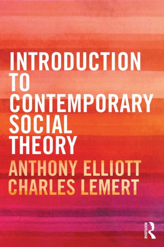 Introduction To Contemporary Social Theory First Edition Lemert