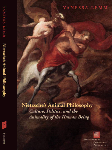 Nietzsches Animal Philosophy Lemm Vanessa