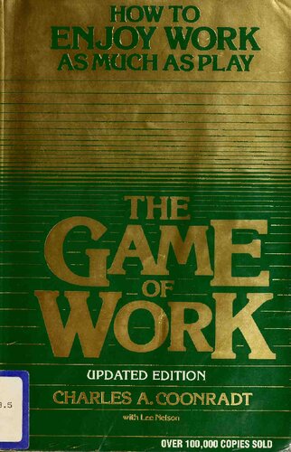 The Game Of Work Charles Coonradt Revised Updated Ed Mr Charles Coonradt