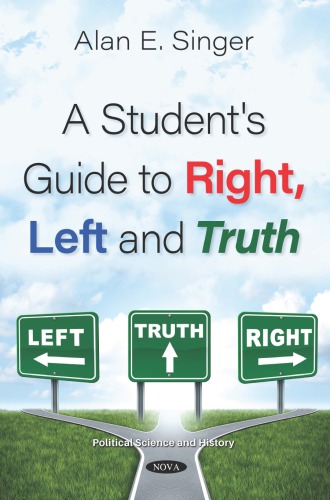A Students Guide To Right Left And Truth 1st Edition Alan E Singer
