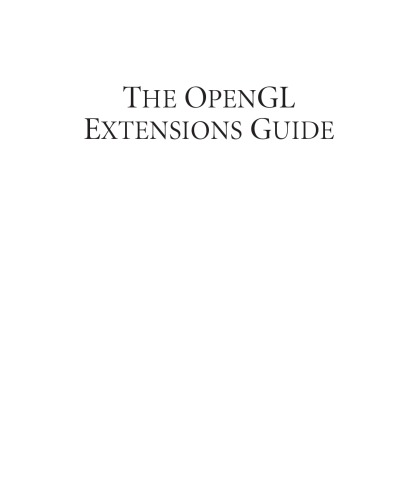 The Opengl Extensions Guide 1st Ed Lengyel Eric
