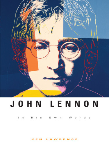 John Lennon In His Own Words 1 Edition Lennon Johnlawrence